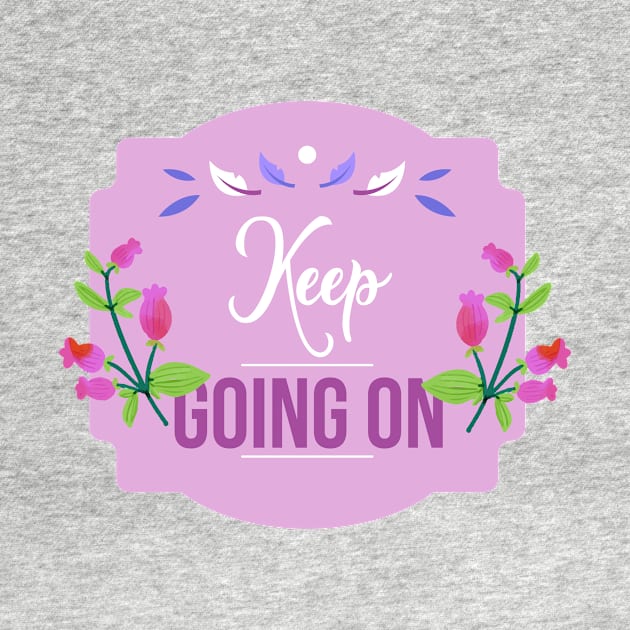 Keep going on typograpy design by Syn Art Eternity